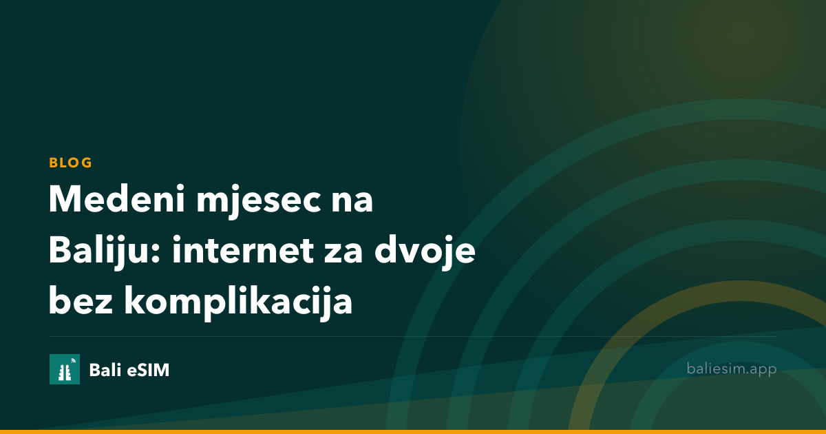 Medeni mjesec na Baliju: internet za dvoje bez komplikacija