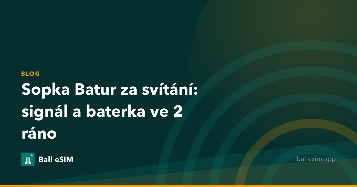 Sopka Batur za svítání: signál a baterka ve 2 ráno