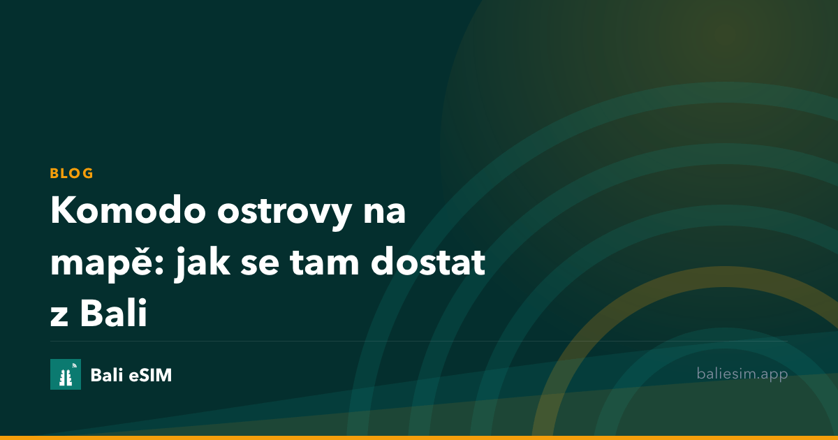 Komodo ostrovy na mapě: jak se tam dostat z Bali