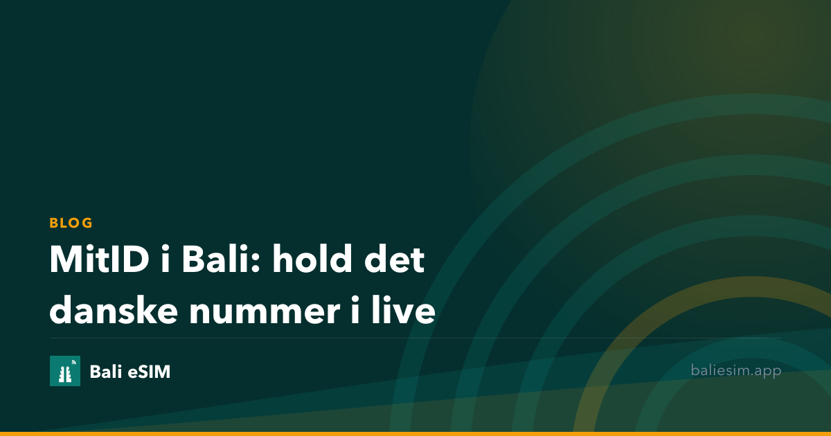 MitID i Bali: hold det danske nummer i live