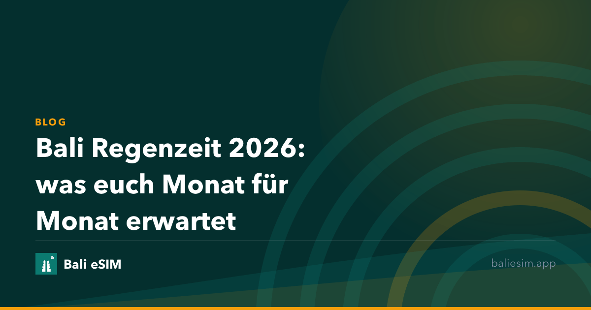 Bali Regenzeit 2026: was euch Monat für Monat erwartet