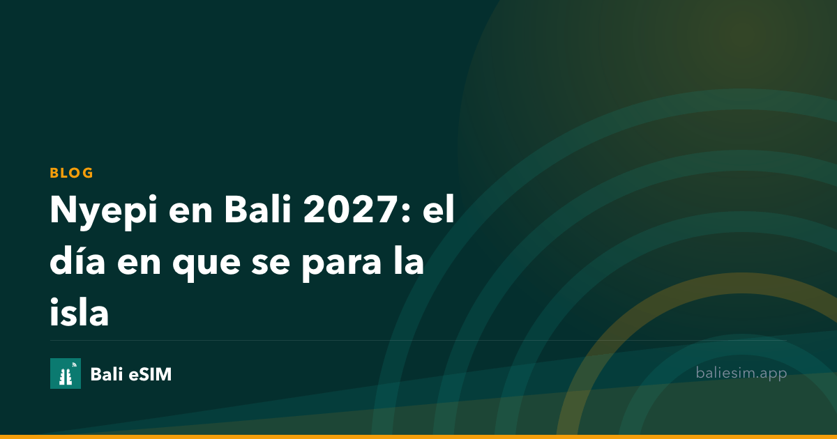 Nyepi en Bali 2027: el día en que se para la isla