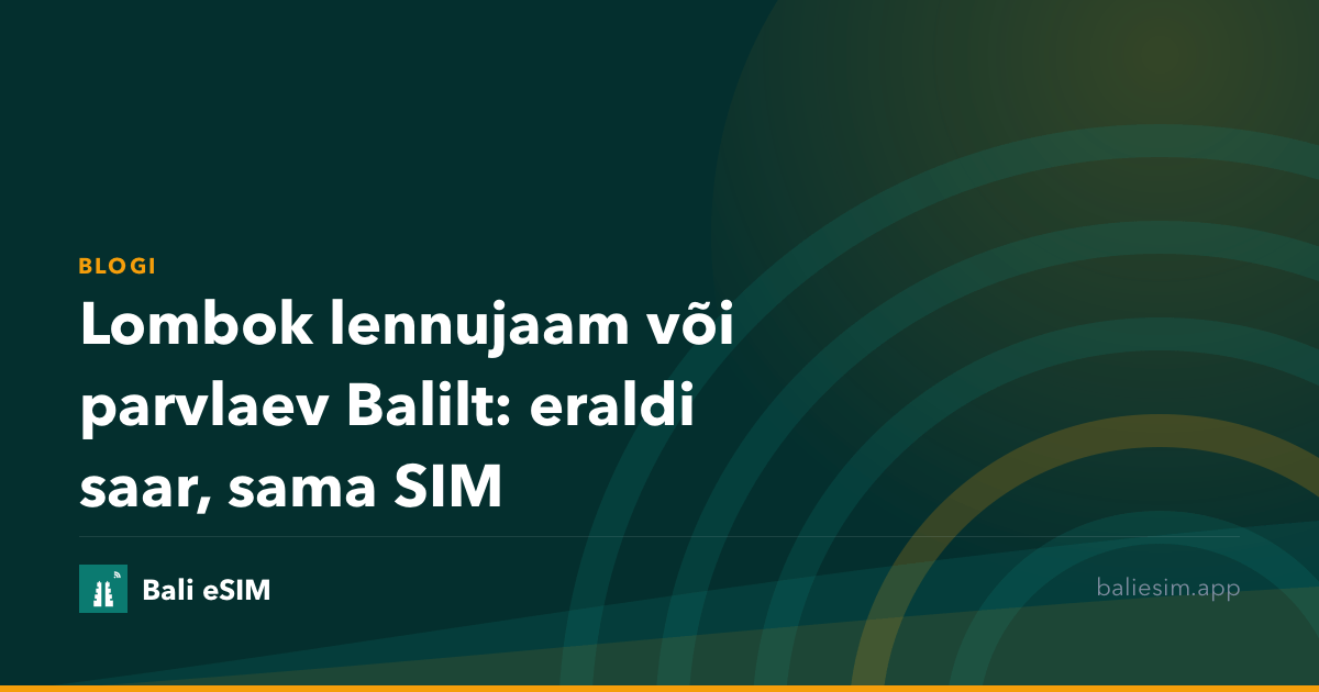 Lombok lennujaam või parvlaev Balilt: eraldi saar, sama SIM