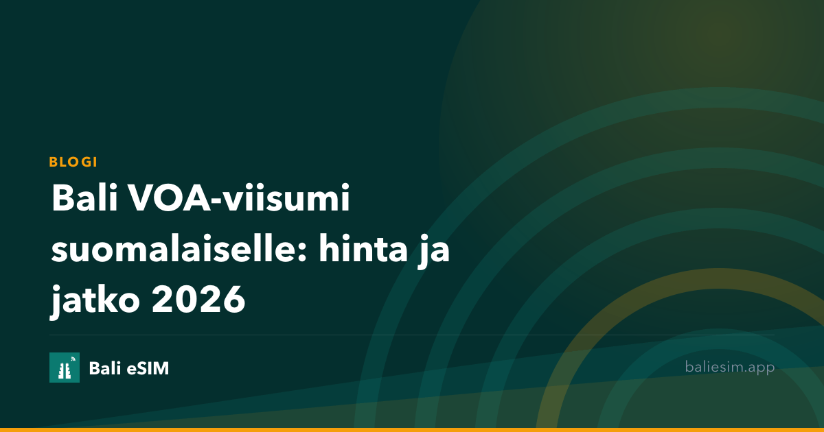 Bali VOA-viisumi suomalaiselle: hinta ja jatko 2026