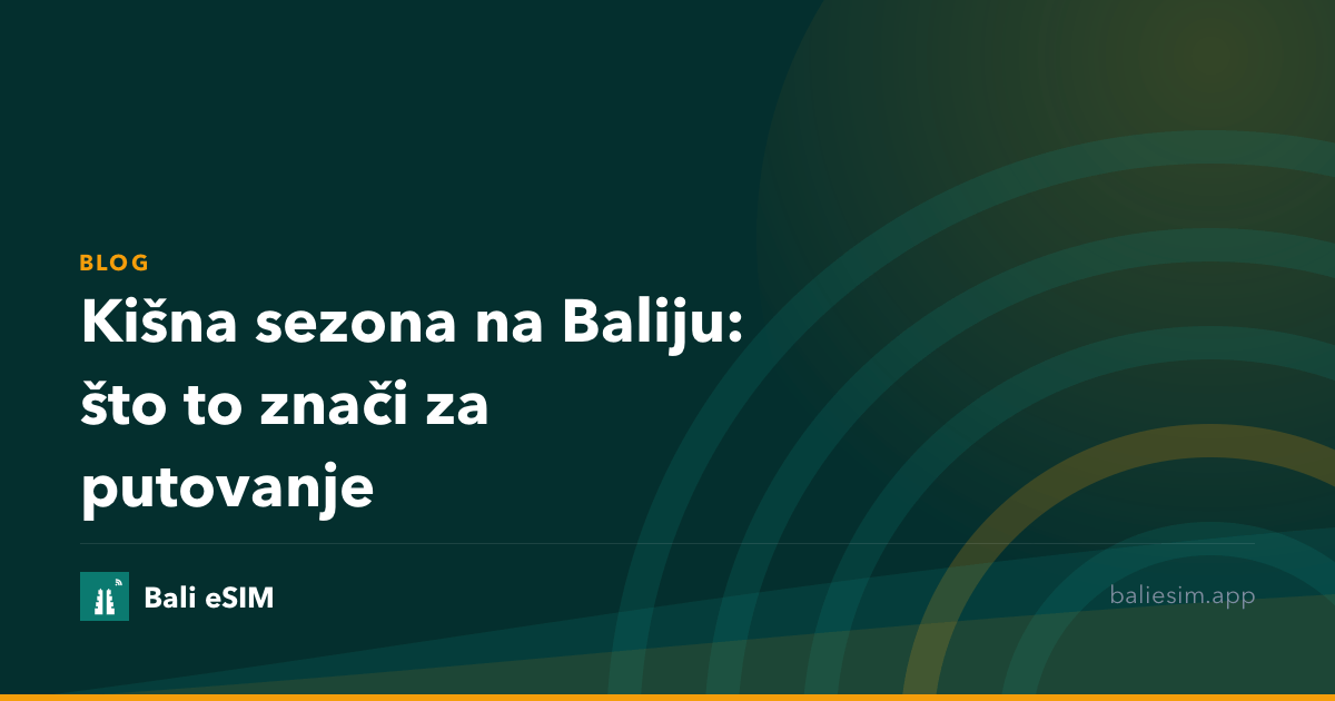 Kišna sezona na Baliju: što to znači za putovanje
