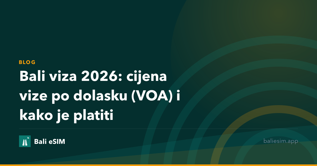 Bali viza 2026: cijena vize po dolasku (VOA) i kako je platiti