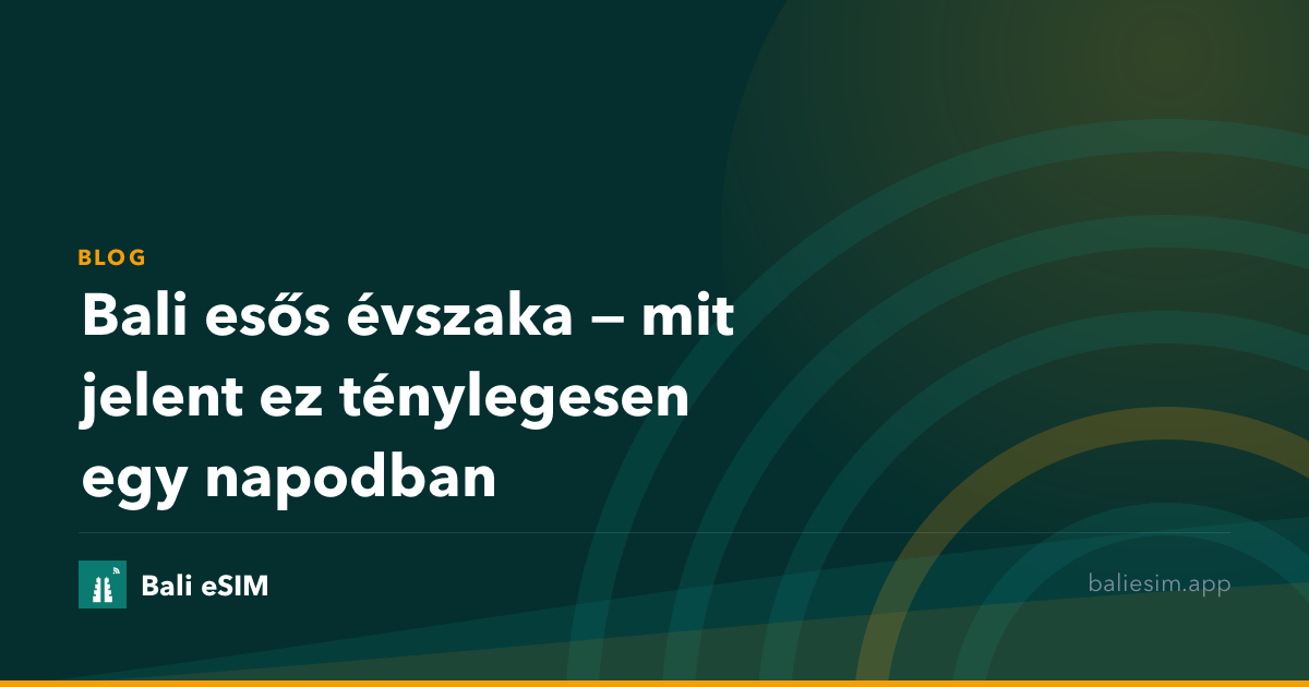 Bali esős évszaka — mit jelent ez ténylegesen egy napodban