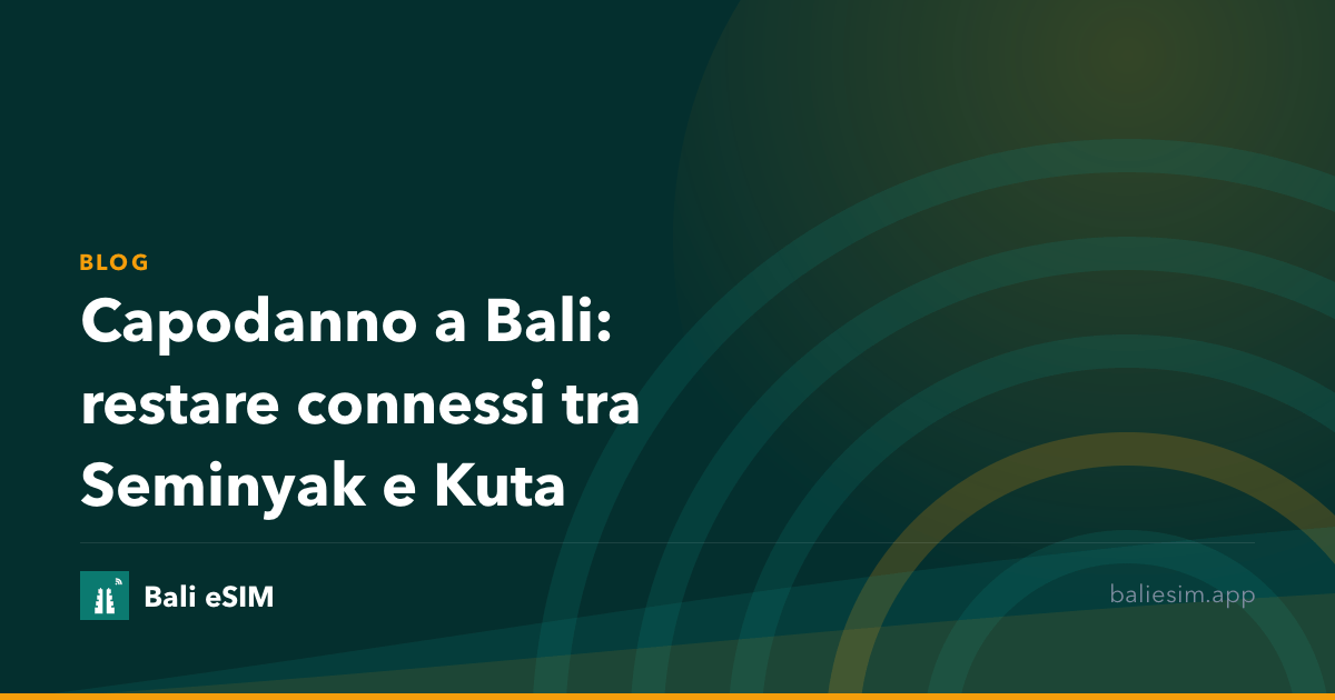 Capodanno a Bali: restare connessi tra Seminyak e Kuta