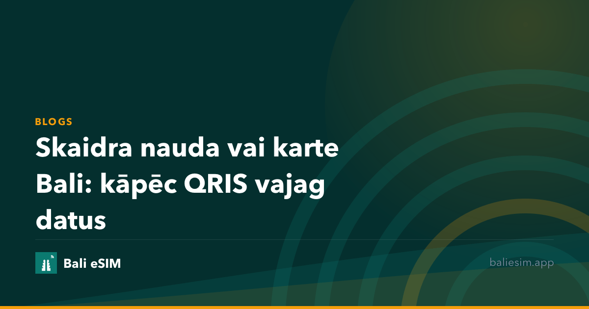 Skaidra nauda vai karte Bali: kāpēc QRIS vajag datus