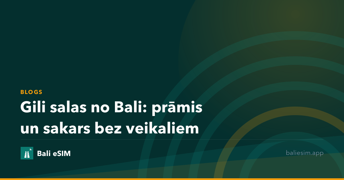 Gili salas no Bali: prāmis un sakars bez veikaliem