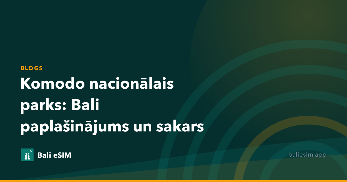 Komodo nacionālais parks: Bali paplašinājums un sakars