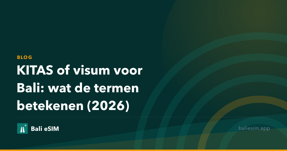 KITAS of visum voor Bali: wat de termen betekenen (2026)