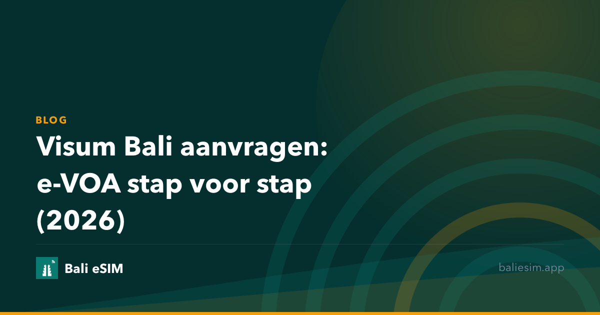 Visum Bali aanvragen: e-VOA stap voor stap (2026)