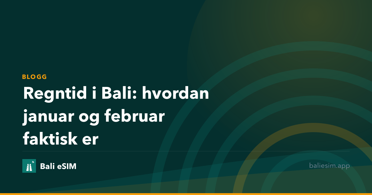 Regntid i Bali: hvordan januar og februar faktisk er