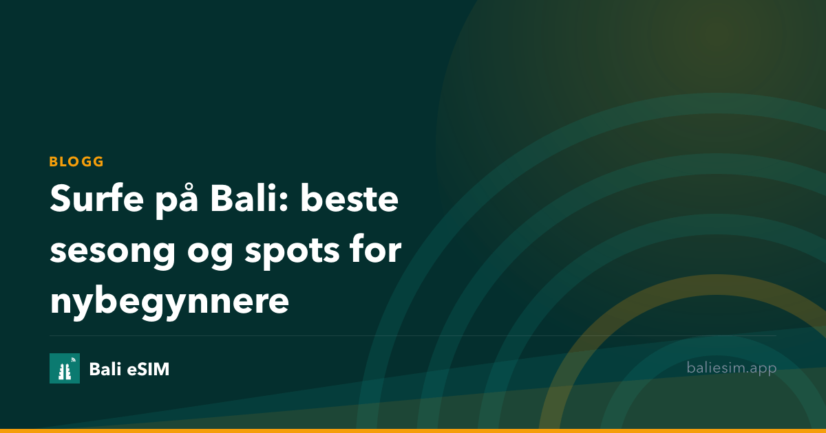 Surfe på Bali: beste sesong og spots for nybegynnere