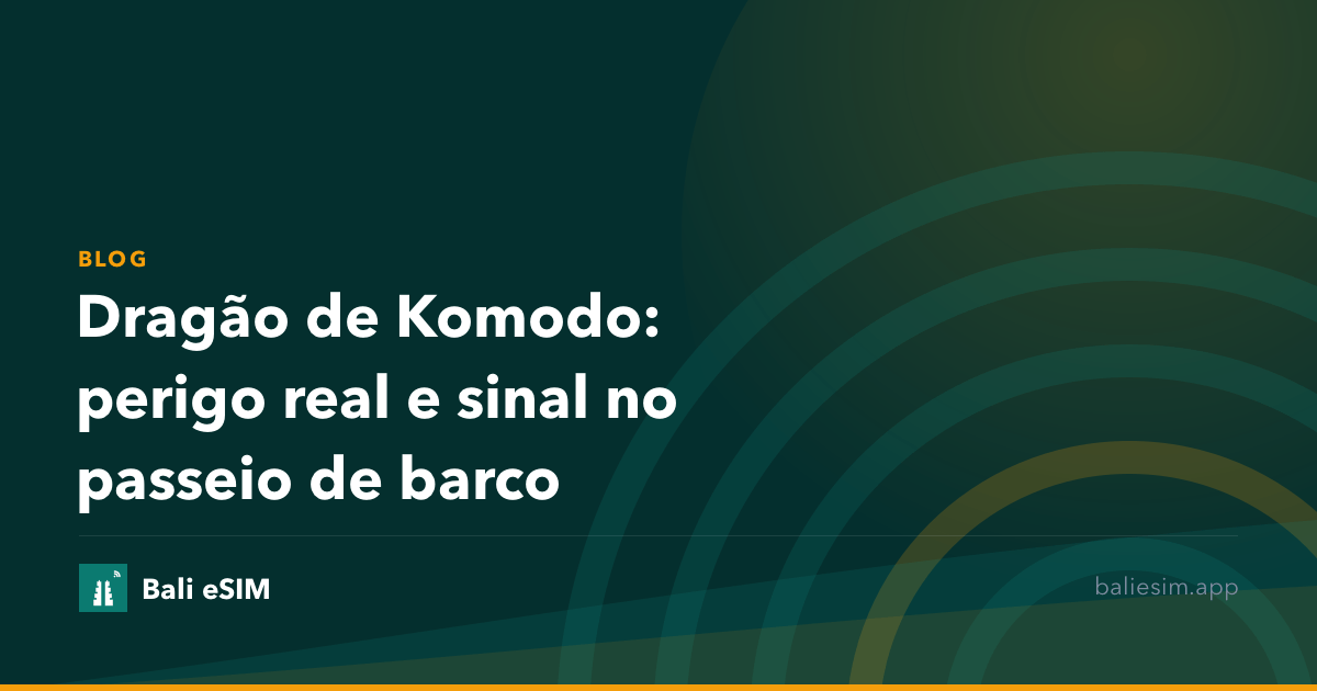 Dragão de Komodo: perigo real e sinal no passeio de barco