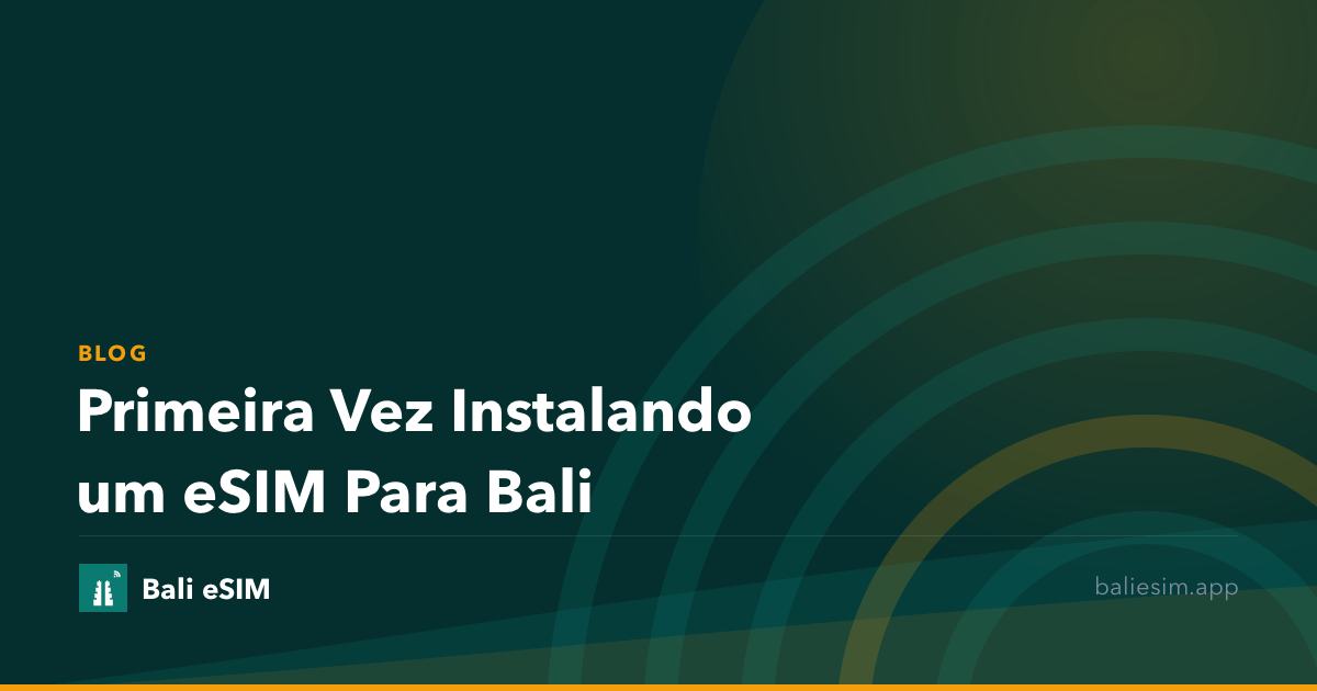 Primeira Vez Instalando um eSIM Para Bali