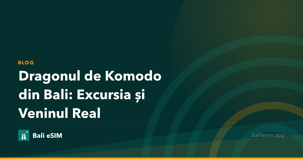 Dragonul de Komodo din Bali: Excursia și Veninul Real