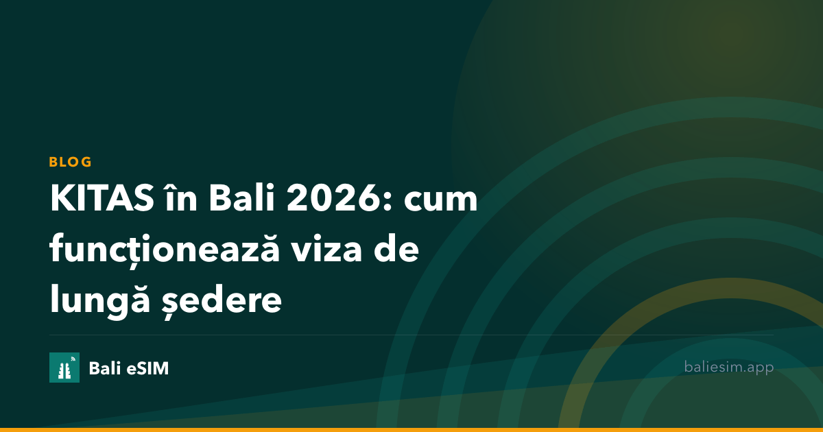 KITAS în Bali 2026: cum funcționează viza de lungă ședere