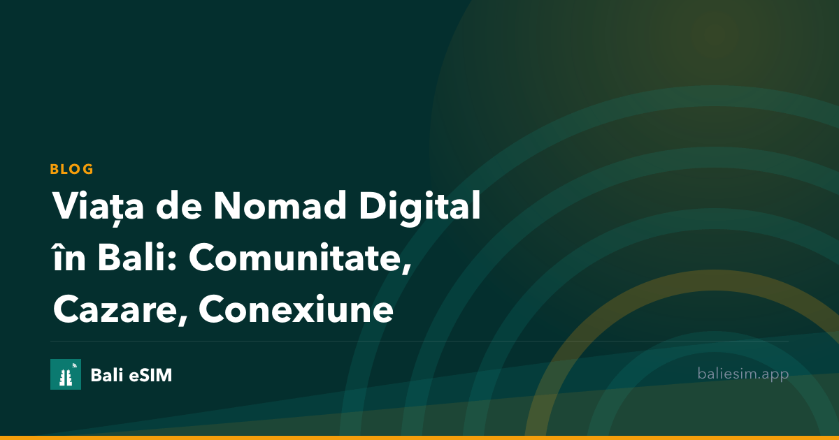 Viața de Nomad Digital în Bali: Comunitate, Cazare, Conexiune