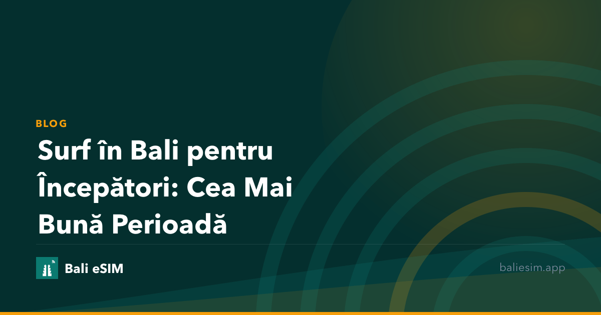 Surf în Bali pentru Începători: Cea Mai Bună Perioadă