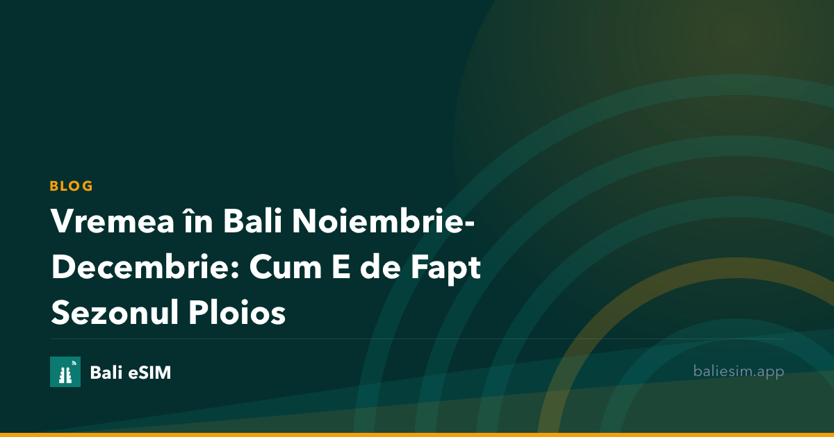 Vremea în Bali Noiembrie-Decembrie: Cum E de Fapt Sezonul Ploios