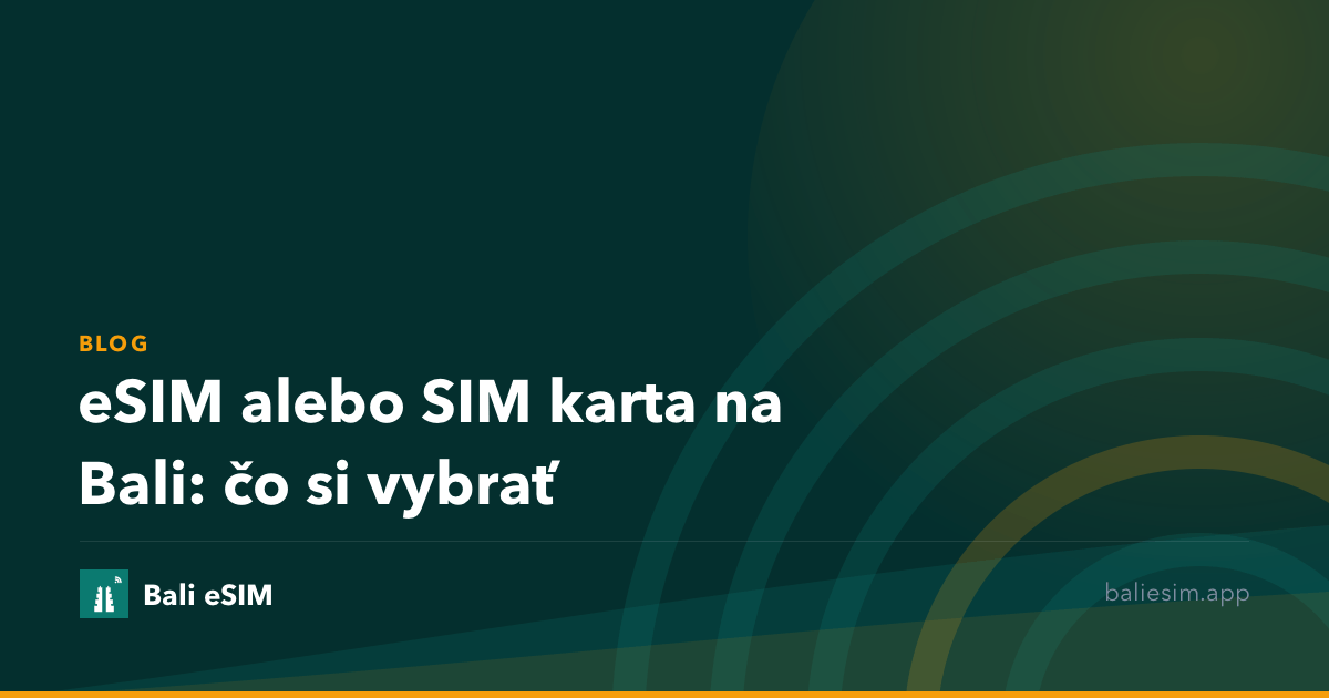 eSIM alebo SIM karta na Bali: čo si vybrať