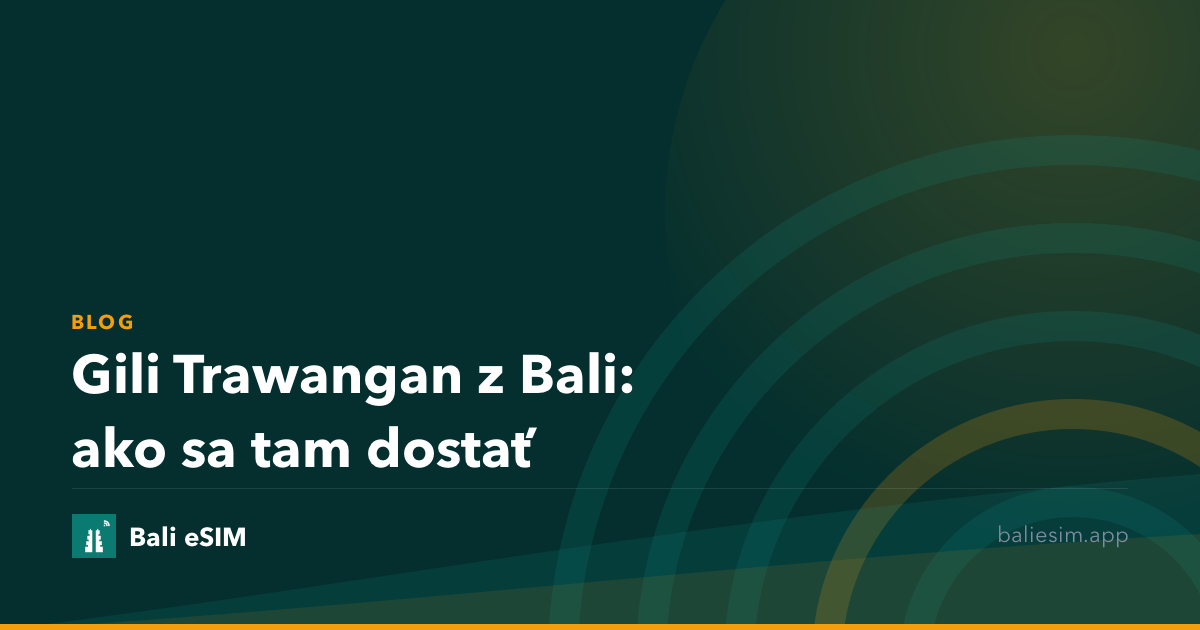 Gili Trawangan z Bali: ako sa tam dostať