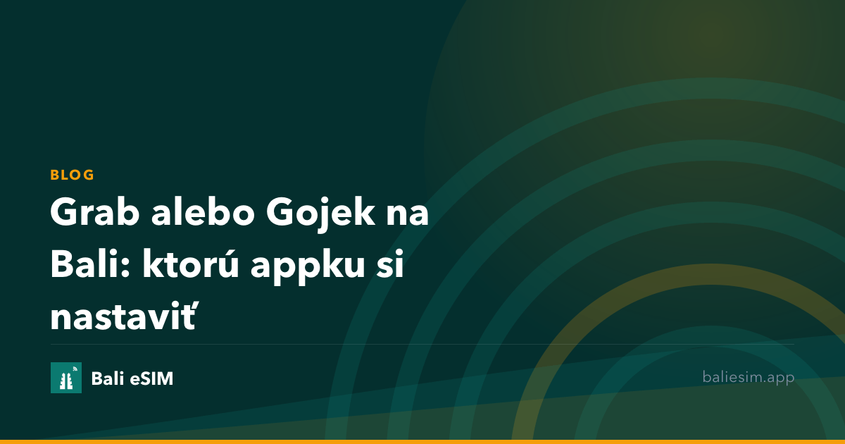 Grab alebo Gojek na Bali: ktorú appku si nastaviť