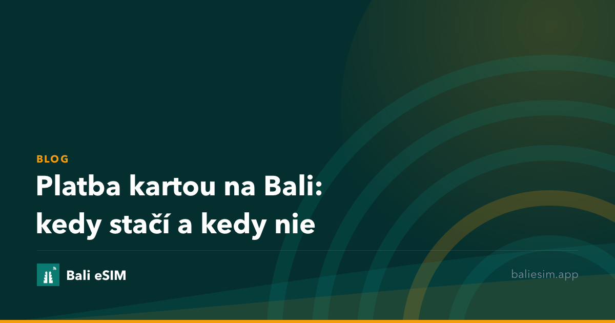 Platba kartou na Bali: kedy stačí a kedy nie