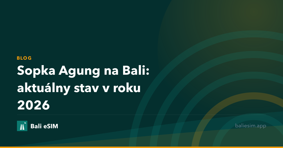 Sopka Agung na Bali: aktuálny stav v roku 2026