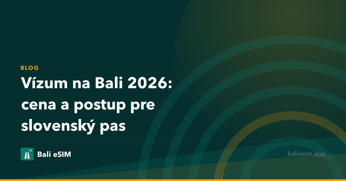 Vízum na Bali 2026: cena a postup pre slovenský pas