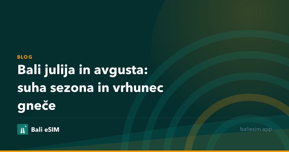 Bali julija in avgusta: suha sezona in vrhunec gneče