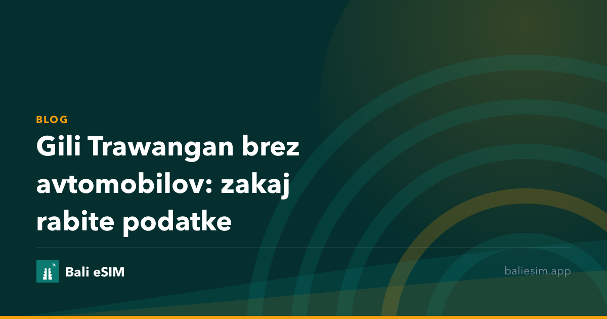 Gili Trawangan brez avtomobilov: zakaj rabite podatke