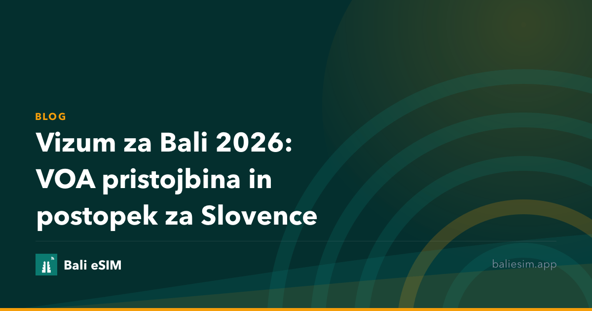 Vizum za Bali 2026: VOA pristojbina in postopek za Slovence