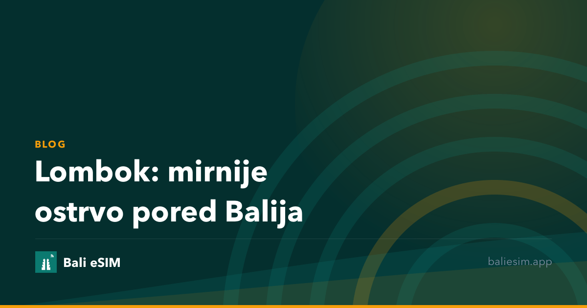 Lombok: mirnije ostrvo pored Balija