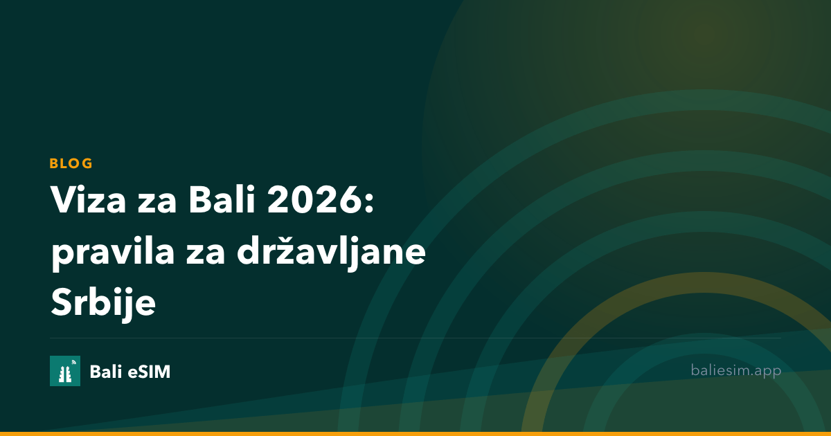 Viza za Bali 2026: pravila za državljane Srbije