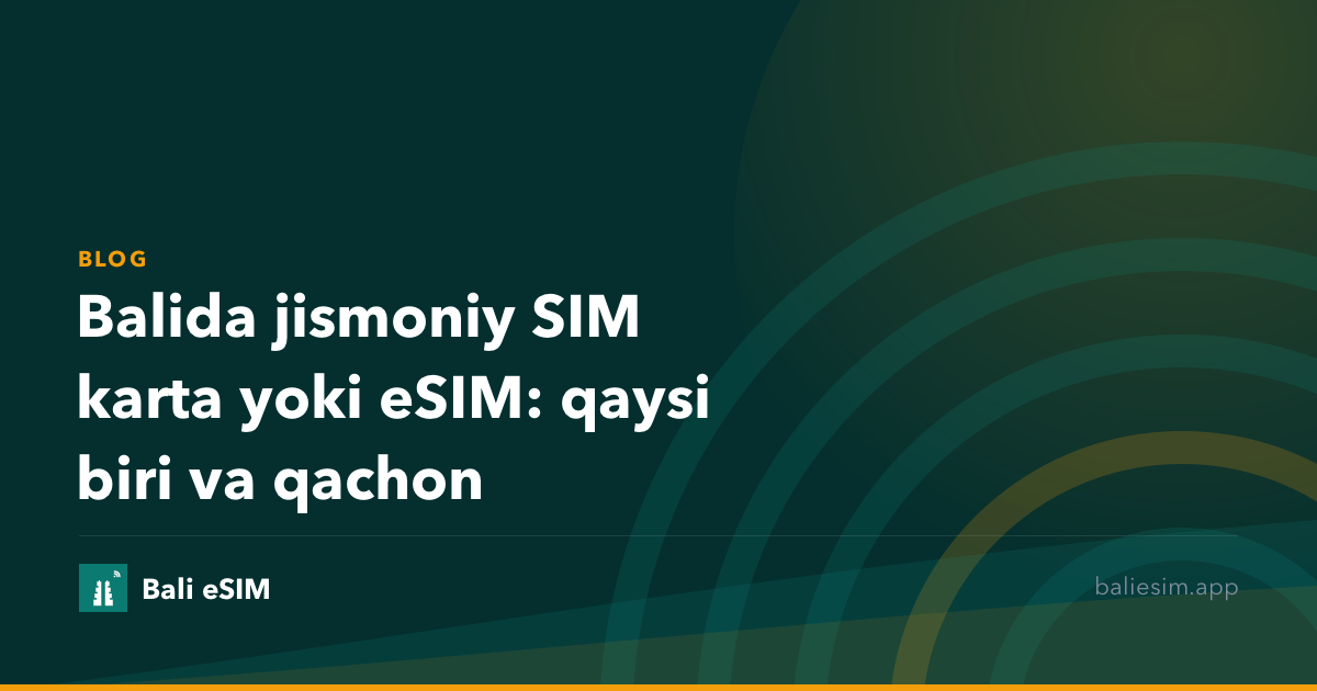Balida jismoniy SIM karta yoki eSIM: qaysi biri va qachon